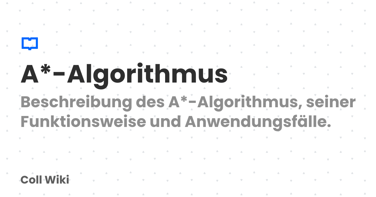 A*-Algorithmus | Coll Wiki